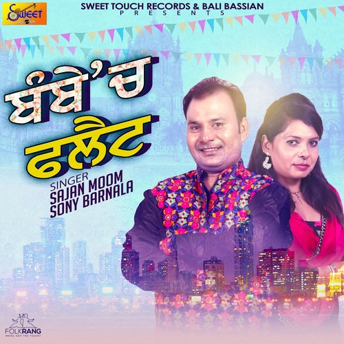 Bombay Ch Flat - Sajan Moom, Sony Barnala