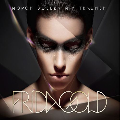 Wovon sollen wir trumen - Frida Gold