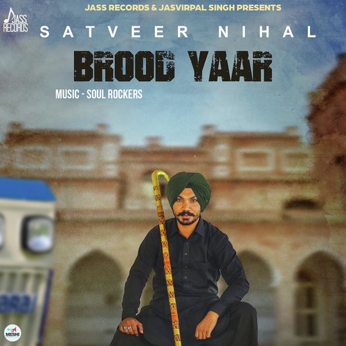 Brood Yaar - Satveer Nihal