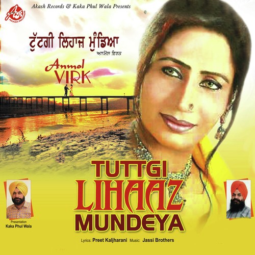 Tuttgi Lihaaz Mundeya - Anmol Virk