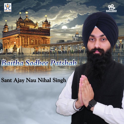 Baitha Sodhi Patshah - Sant Ajay Nau Nihal Singh