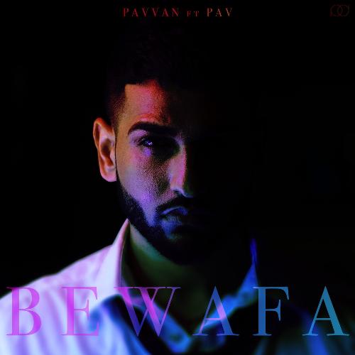Bewafa (feat. Pav Dharia) - Pavvan, Pav Dharia