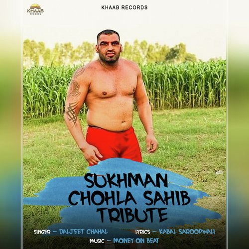 Sukhman Chohla Sahib Tribute - Daljeet Chahal