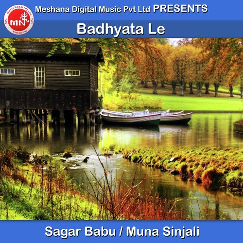 Badhyata Le - Sagar Babu, Muna Sinjali