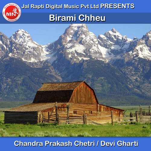 Birami Chheu - Chandra Prakash Chetri, Devi Gharti