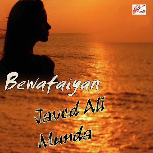 Bewafaiyan - Javed Ali Desi Munda