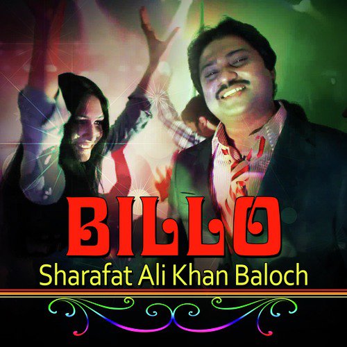 Billo - Sharafat Ali Khan Baloch