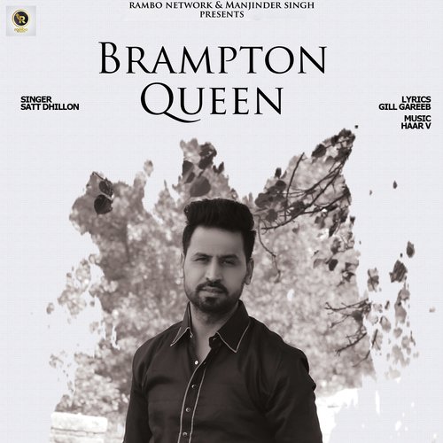 Brampton Queen - Satt Dhillon