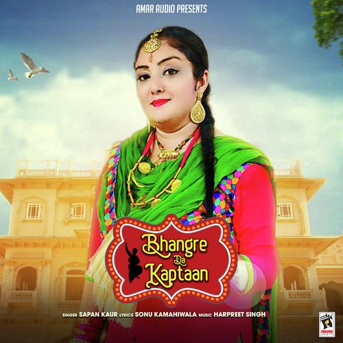 Bhangre Da Kaptaan - Sapan Kaur