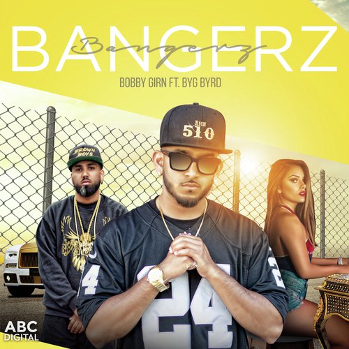 Bangerz - Bobby Girn, Byg Byrd