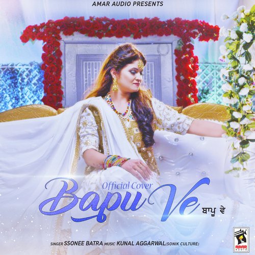 Bapu Ve - Ssonee Batra