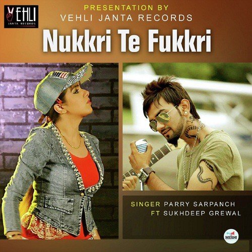 Nukkri Te Fukkri - Jaily Manjitpuri, Parry Sarpanch, Sukhmani Dhindsa