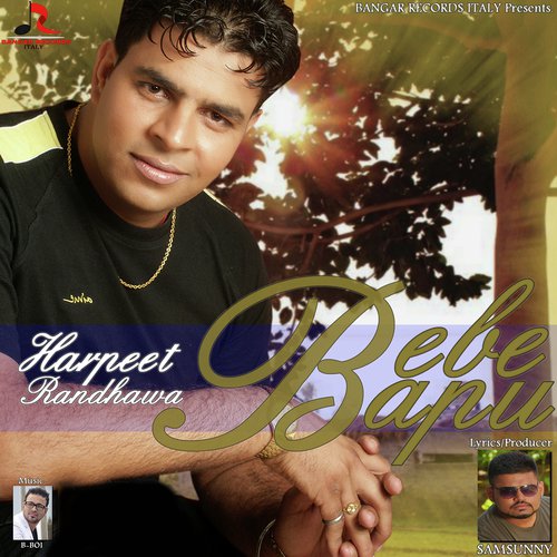 Bebe Bapu - Harpreet Randhawa