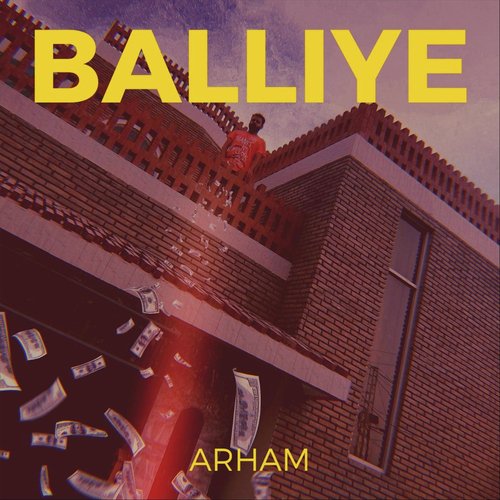 Balliye - Arham