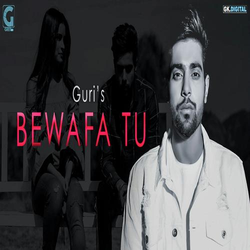 Bewafa Tu - Guri