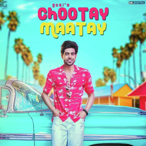 Chootay Maatay - Guri