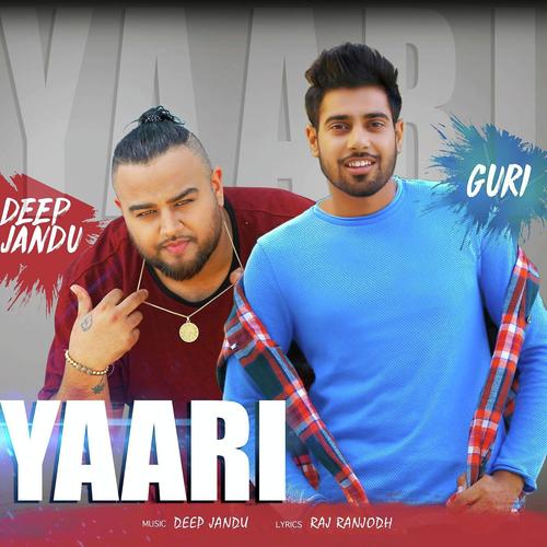 Yaari (feat. Deep Jandu) - Guri