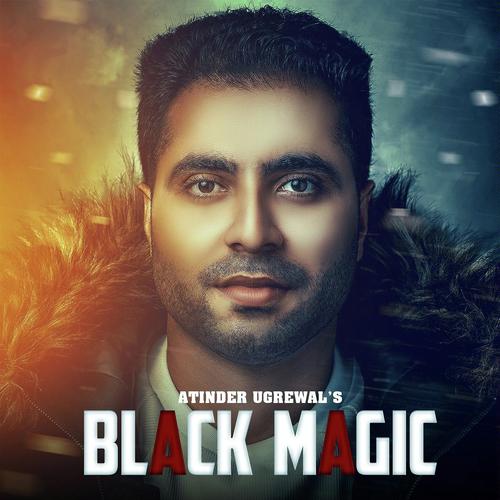 Black Magic - Atinder Ugrewal