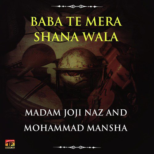 Chun Chun Mehandian - Madam Jojin Naz, Mohammad Mansha