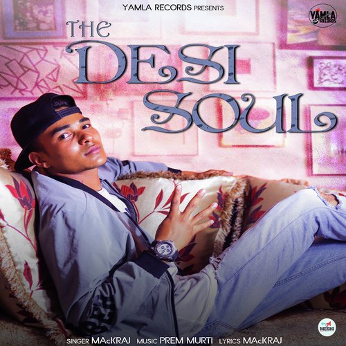The Desi Soul - Mackraj
