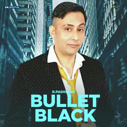 Bullet Black - R Padihaar