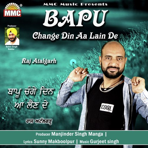 Bapu Change Din Aa Lain De - Raj Atalgarh