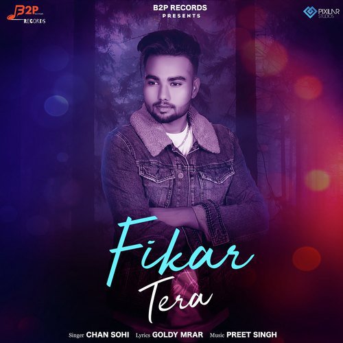 Fikar Tera - Malik Saab the Kalakaar