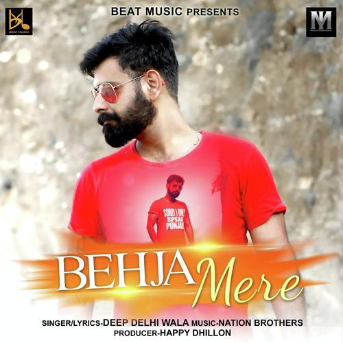 Behja Mere - Deep Delhi Wala