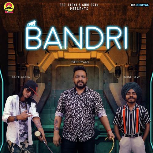 Bandri - Soni Crew, Preet Syaan, Preet Syaan, Gopi Longia