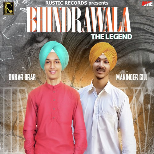 Bhindrawala   The Legend - Maninder Gill, Onkar Brar
