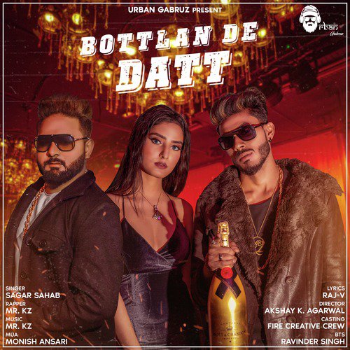 Bottlan De Datt - Sagar Sahab, Mr. Kz
