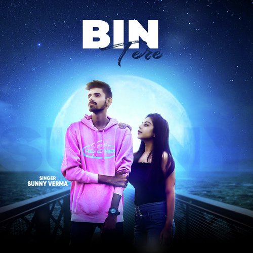 Bin Tere - Sunny Verma