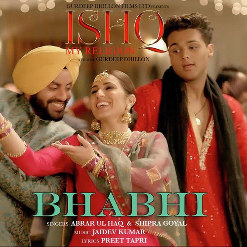 Bhabhi (From Ishq My Religion) - Abrar Ul Haq, Shipra Goyal, Jaidev Kumar