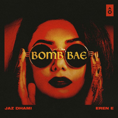 Bomb Bae - Jaz Dhami