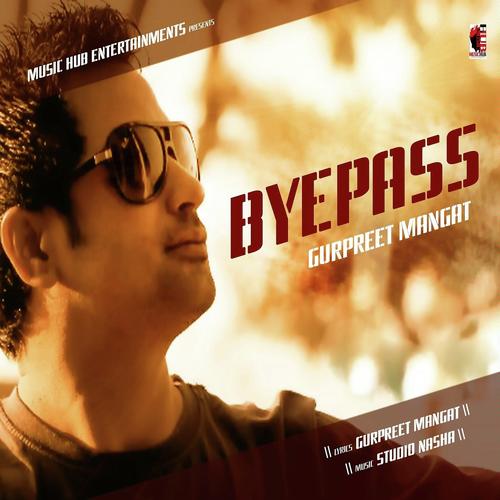 Bye Pass - Gurpreet Mangat