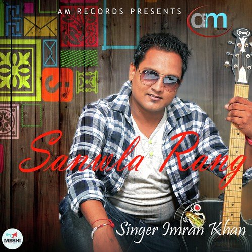 Sanwla Rang - Imran Khan