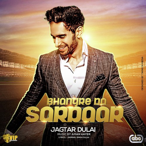 Bhangre Da Sardaar - Jagtar Dulai with Aman Hayer