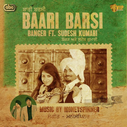 Baari Barsi - Banger amp Moneyspinner, Sudesh Kumari