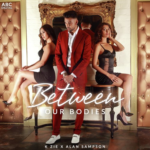Between Our Bodies - K Zie amp Alan Sampson
