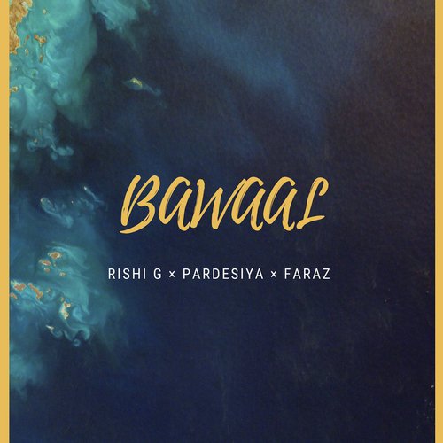 Bawaal - Rishi G amp Pardesiya amp Faraz