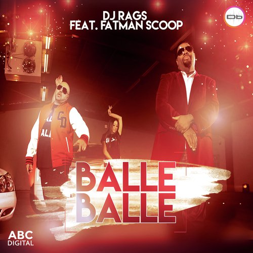 Balle Balle - DJ Rags, Fatman Scoop