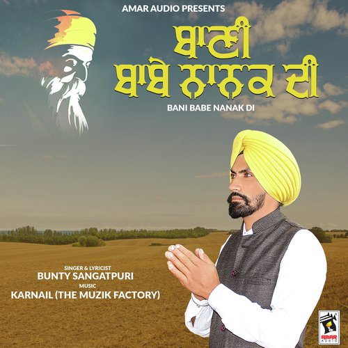 Bani Babe Nanak Di - Bunty Sangatpuri