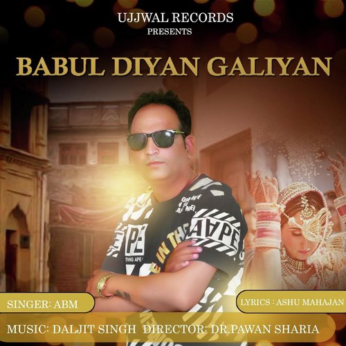 Babul Diyan Galiyan - ABM