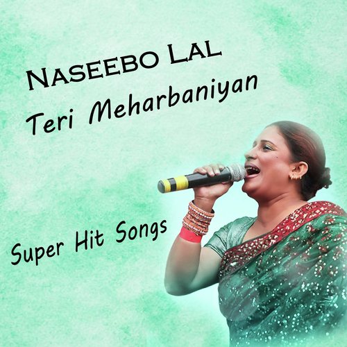 Aona Ae Dildar Ne - Naseebo Lal