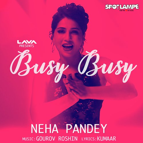 Busy Busy - Neha Pandey