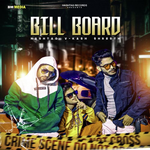 Bill Board - Hashtag, V-Kash amp Shresth
