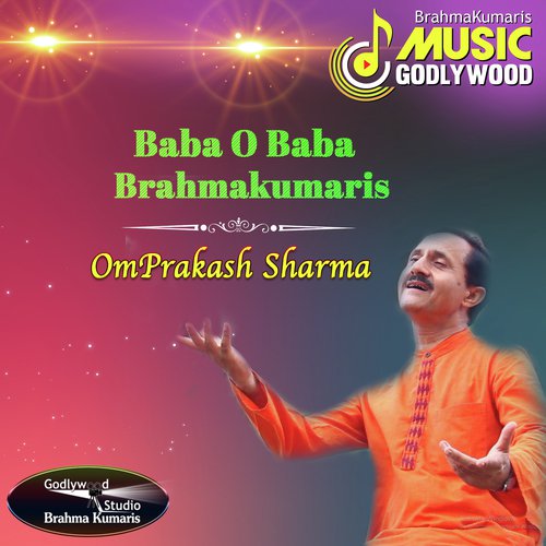 Baba O Baba Brahmakumaris - Omprakash Sharma