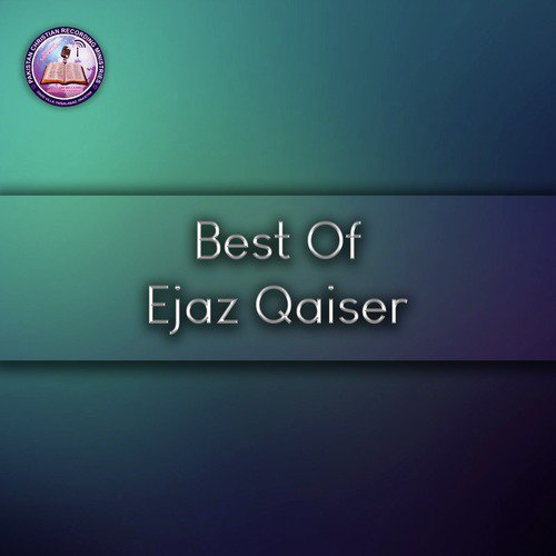 Masih Nadhal Suaiy Dar - Ejaz Qaiser