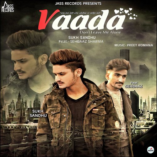 Vaada  Dont Leave Me Alone - Kirt Jas, Gurlej Akhtar