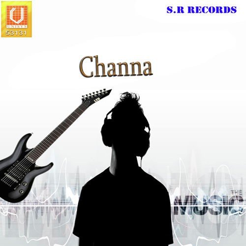 Channa Ve Teri Remix - Saroop Bal
